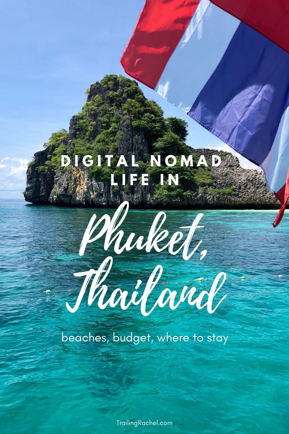 Phuket Digital Nomad Guide - Trailing Rachel